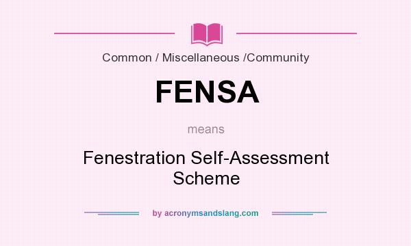 What does FENSA mean? It stands for Fenestration Self-Assessment Scheme