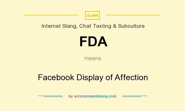 What does FDA mean? It stands for Facebook Display of Affection