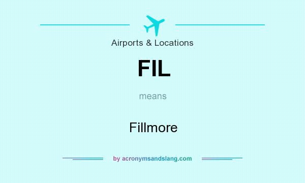 What does FIL mean? It stands for Fillmore