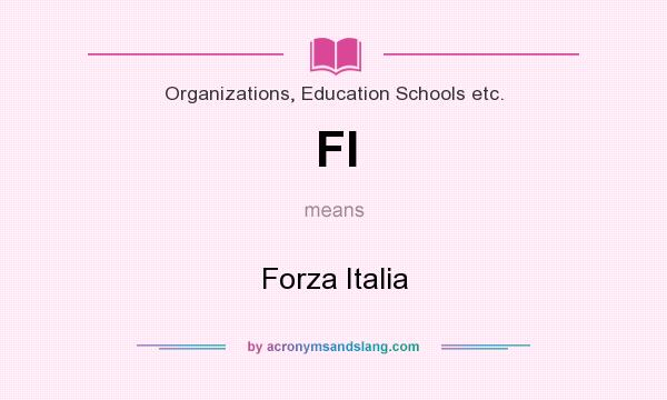 What does FI mean? It stands for Forza Italia