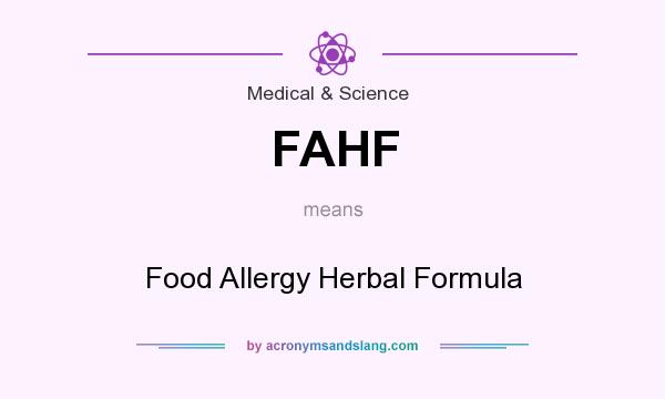 What does FAHF mean? It stands for Food Allergy Herbal Formula