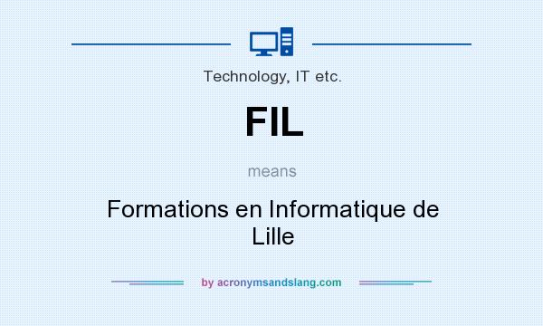 What does FIL mean? It stands for Formations en Informatique de Lille