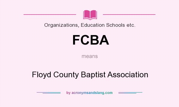 What does FCBA mean? It stands for Floyd County Baptist Association
