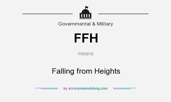 What does FFH mean? It stands for Falling from Heights
