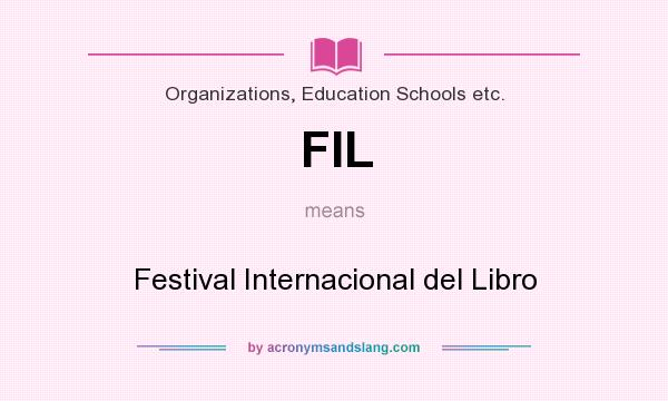 What does FIL mean? It stands for Festival Internacional del Libro