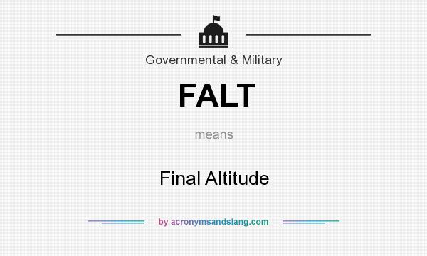 What does FALT mean? It stands for Final Altitude