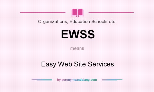 What does EWSS mean? It stands for Easy Web Site Services