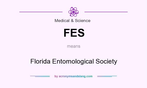 What does FES mean? It stands for Florida Entomological Society