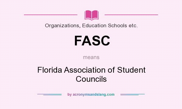 What does FASC mean? It stands for Florida Association of Student Councils