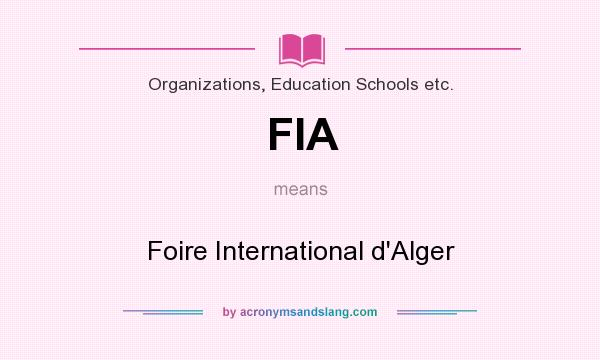 What does FIA mean? It stands for Foire International d`Alger