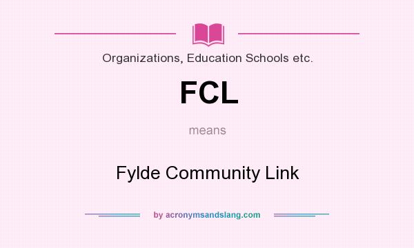 What does FCL mean? It stands for Fylde Community Link
