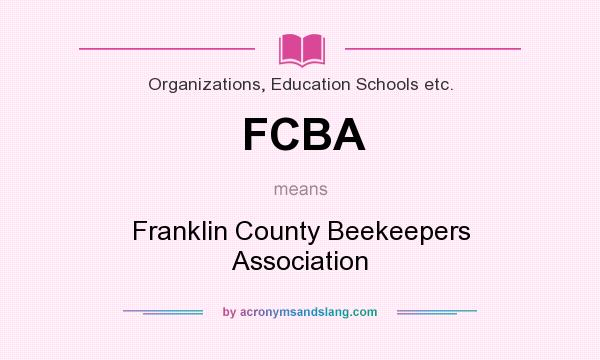 What does FCBA mean? It stands for Franklin County Beekeepers Association