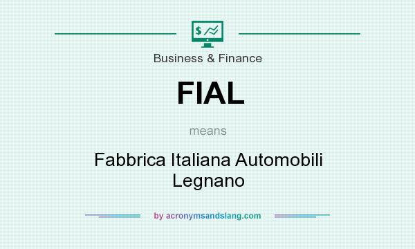 What does FIAL mean? It stands for Fabbrica Italiana Automobili Legnano