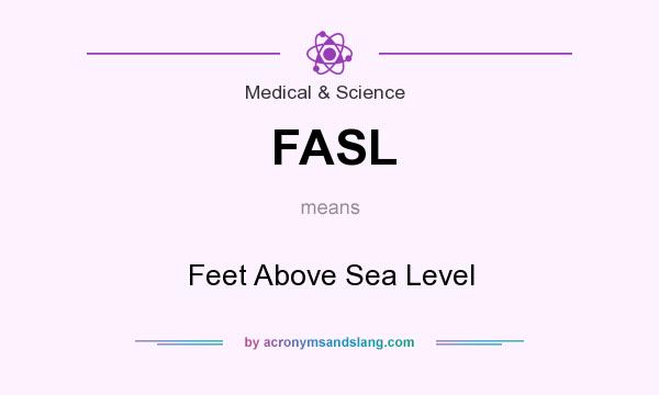 What does FASL mean? It stands for Feet Above Sea Level