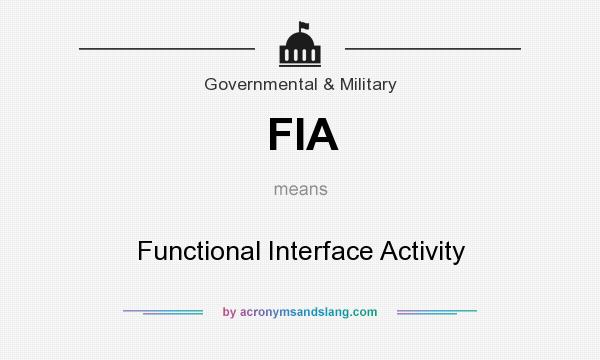What does FIA mean? It stands for Functional Interface Activity