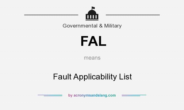 What does FAL mean? It stands for Fault Applicability List