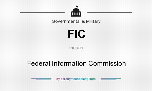 What does FIC mean? It stands for Federal Information Commission