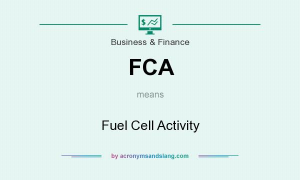 What does FCA mean? It stands for Fuel Cell Activity