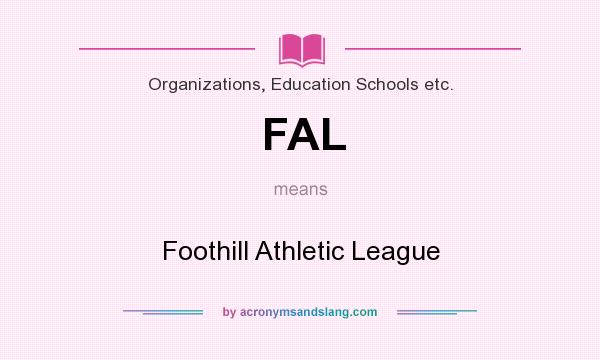 What does FAL mean? It stands for Foothill Athletic League