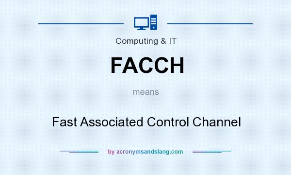 What does FACCH mean? It stands for Fast Associated Control Channel