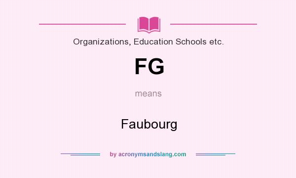 What does FG mean? It stands for Faubourg