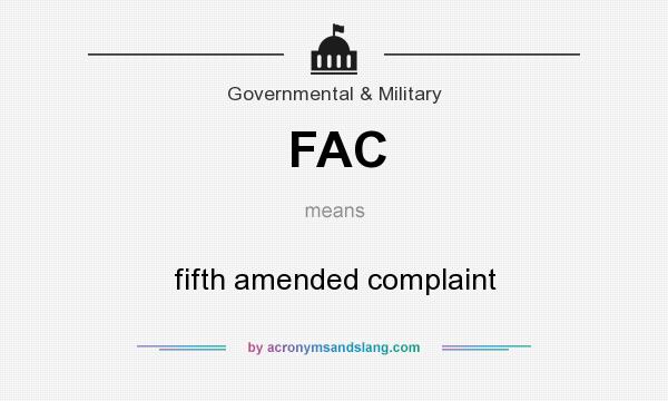 What does FAC mean? It stands for fifth amended complaint
