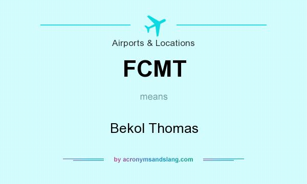 What does FCMT mean? It stands for Bekol Thomas