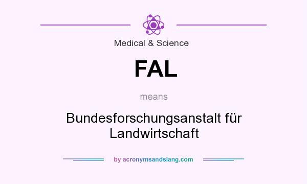 What does FAL mean? It stands for Bundesforschungsanstalt für Landwirtschaft