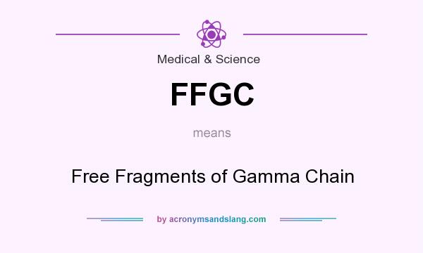 What does FFGC mean? It stands for Free Fragments of Gamma Chain