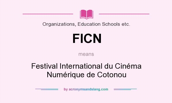 What does FICN mean? It stands for Festival International du Cinéma Numérique de Cotonou