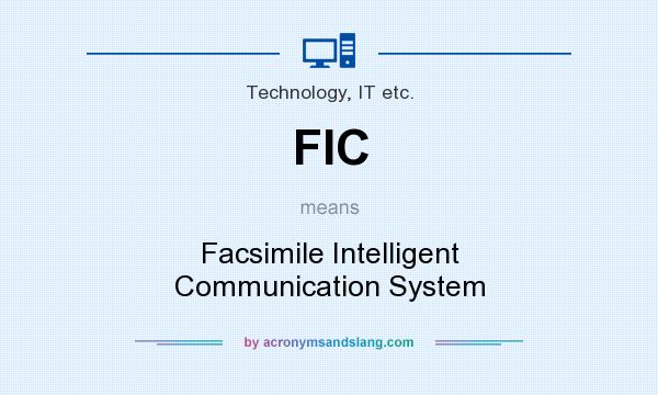 What does FIC mean? It stands for Facsimile Intelligent Communication System
