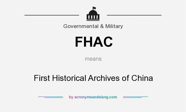 What does FHAC mean? It stands for First Historical Archives of China