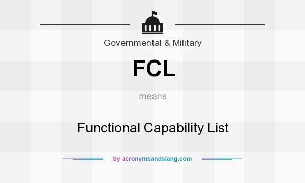 What does FCL mean? It stands for Functional Capability List