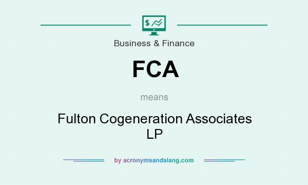 What does FCA mean? It stands for Fulton Cogeneration Associates LP