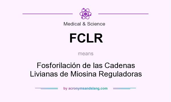 What does FCLR mean? It stands for Fosforilación de las Cadenas Livianas de Miosina Reguladoras