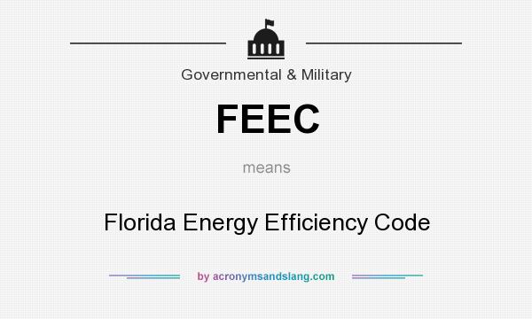 What does FEEC mean? It stands for Florida Energy Efficiency Code