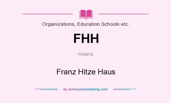 What does FHH mean? It stands for Franz Hitze Haus