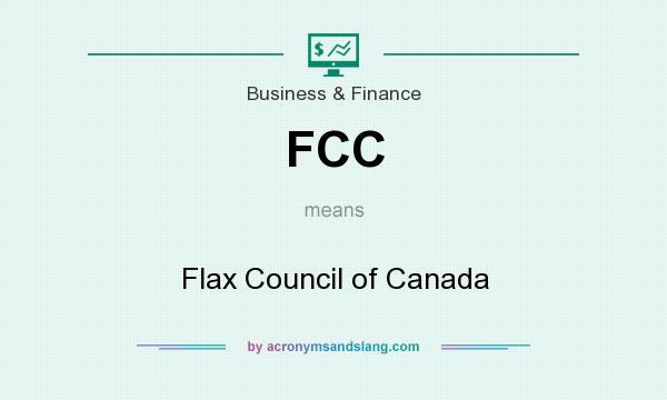 What does FCC mean? It stands for Flax Council of Canada