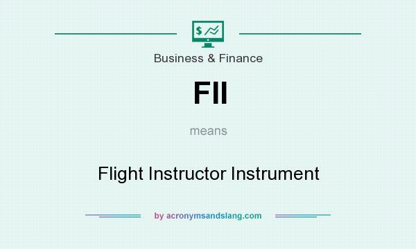 What does FII mean? It stands for Flight Instructor Instrument