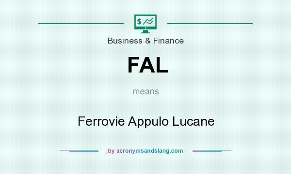 What does FAL mean? It stands for Ferrovie Appulo Lucane