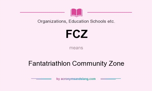 What does FCZ mean? It stands for Fantatriathlon Community Zone