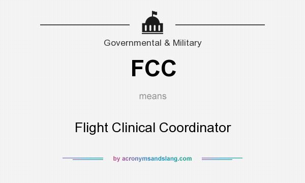 What does FCC mean? It stands for Flight Clinical Coordinator
