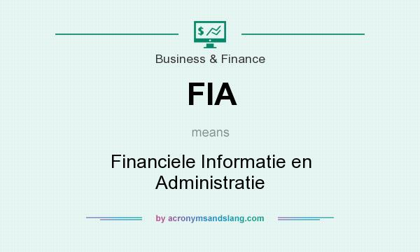 What does FIA mean? It stands for Financiele Informatie en Administratie