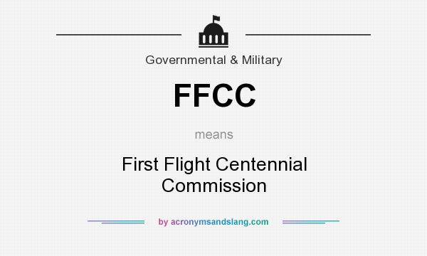 What does FFCC mean? It stands for First Flight Centennial Commission