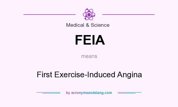 What does FEIA mean? It stands for First Exercise-Induced Angina