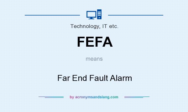 What does FEFA mean? It stands for Far End Fault Alarm