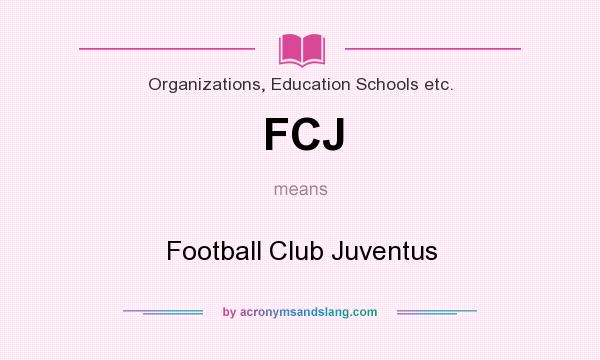 What does FCJ mean? It stands for Football Club Juventus