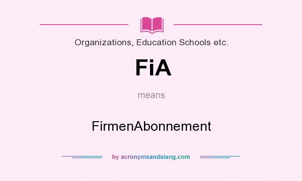 What does FiA mean? It stands for FirmenAbonnement