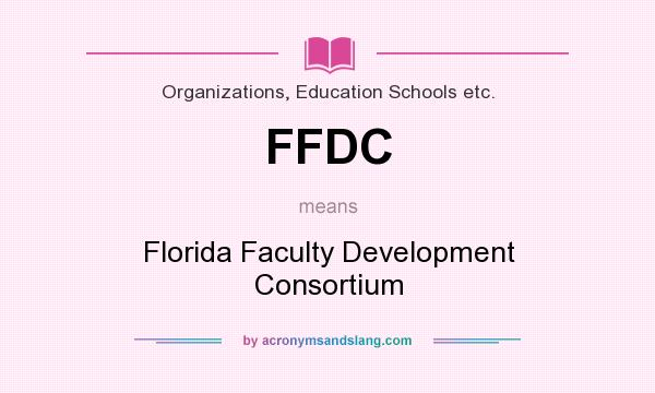 What does FFDC mean? It stands for Florida Faculty Development Consortium