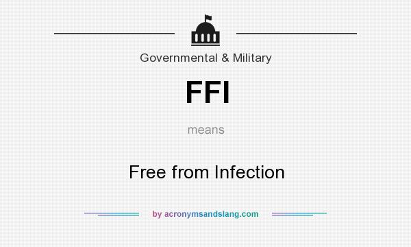 What does FFI mean? It stands for Free from Infection
